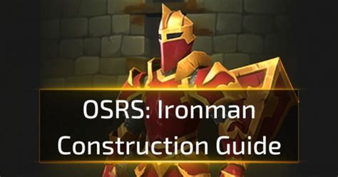 osrs oziach|osrs ironman construction guide.